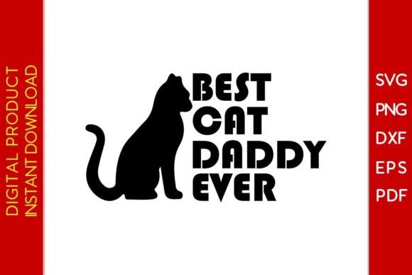 Best Cat Daddy Ever Father s Day SVG