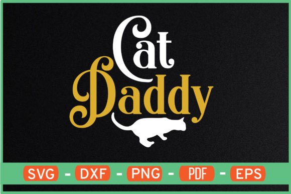 Cat Daddy T-Shirt Designs Svg