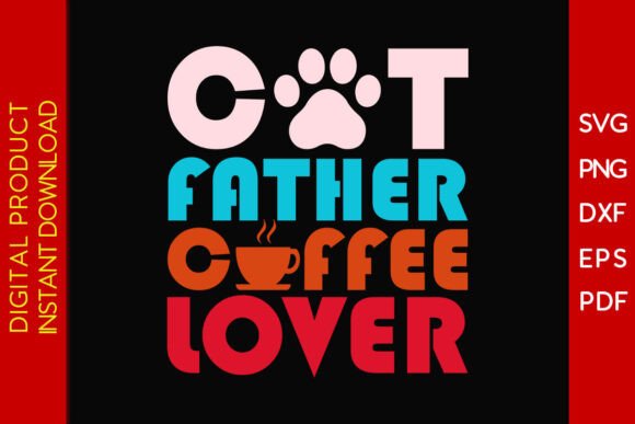 Cat Father Coffee Lover Father's Day SVG