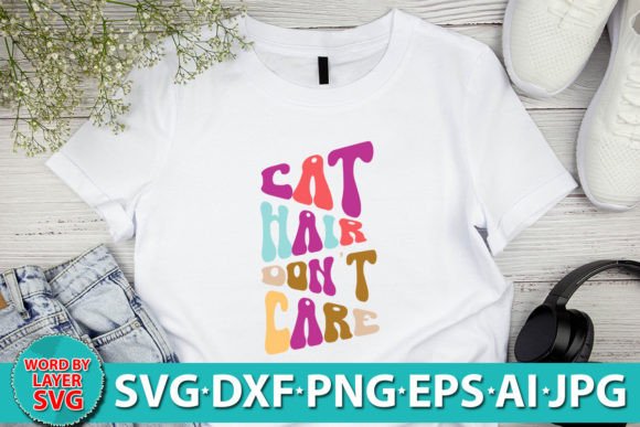 Cat Hair Don't Care RETRO SVG