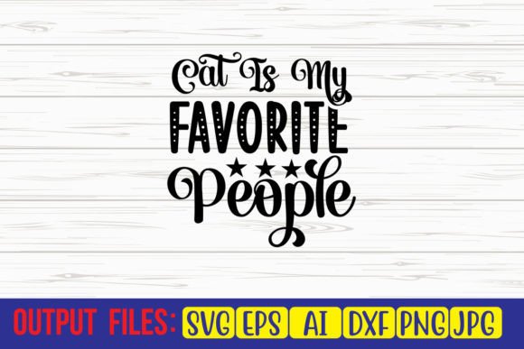 Cat is My Favorite Peopl SVG Cut File