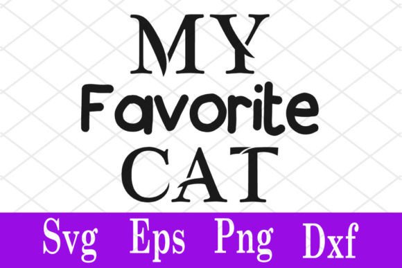 Cats Svg Design, My Favorite Cat