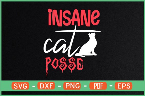 Insane Cat Posse T-Shirt Designs Svg