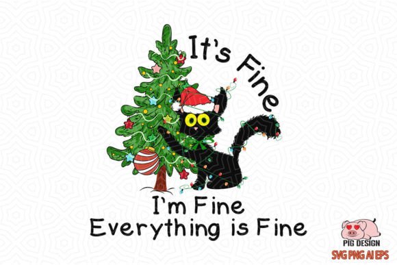It's Fine I'm Fine Black Cat Sublimation