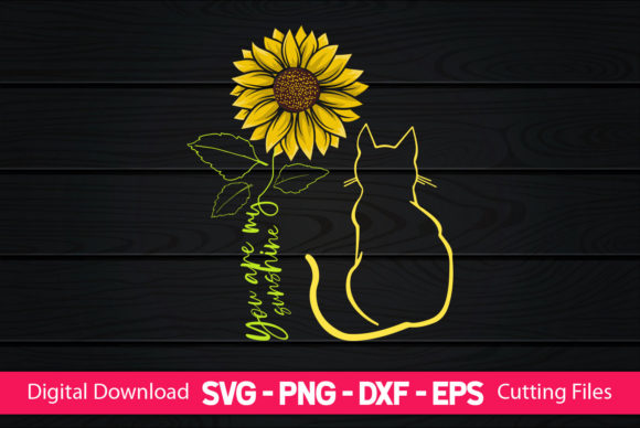 Sunflower Cat You Are My Sunshine